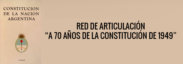 “A 70 AÑOS DE LA CONSTITUCION DE 1949”